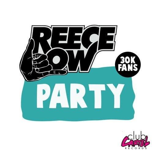 Reece Low - Party (Original Mix)