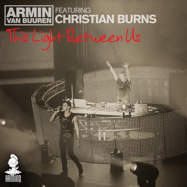 Armin Van Buuren Feat Christian Burns - This Light Between Us (Armin Van Buuren's Great Strings Mix)