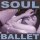 Soul Ballet - Jazzy Girl