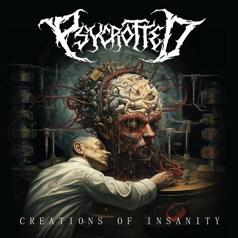 Psycrotted - Creations Of Insanity