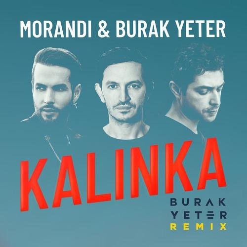 Morandi - Kalinka (Burak Yeter Remix)