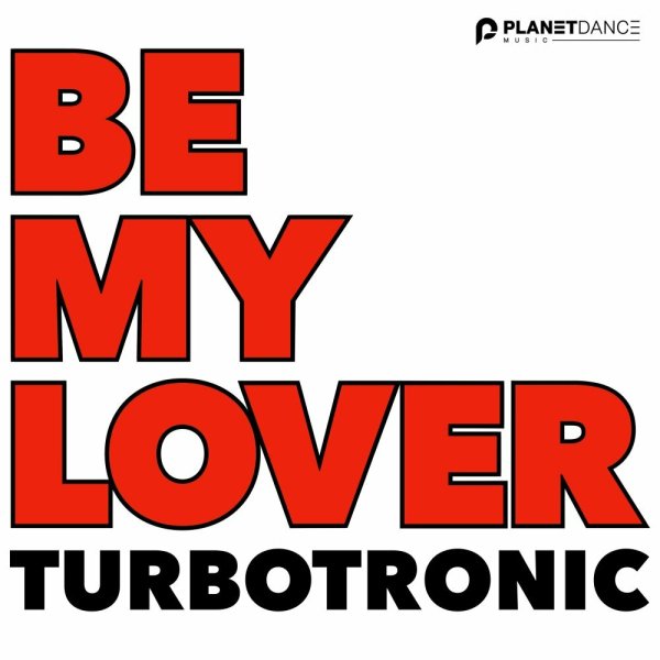 Turbotronic - Be My Lover (Extended Mix)