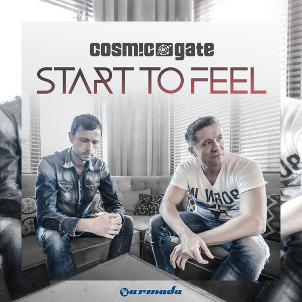 Cosmic Gate - Start To Feel (with Cary Brothers)