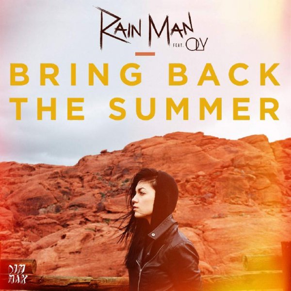 Rain Man - Bring Back the Summer feat. Oly