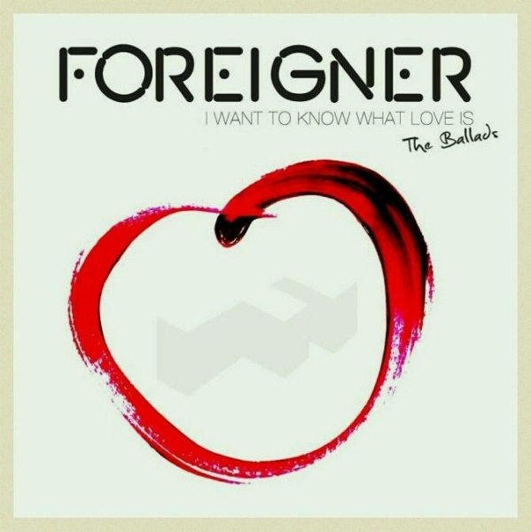 Foreigner - I Want To Know What Love Is