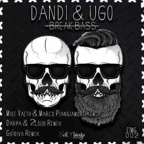 Dandi & Ugo - Break Bass (Darpa & 2Loud Remix)