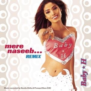 Baby H - Mere Naseeb Mein Remix