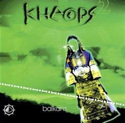 Kheops - So far the way east