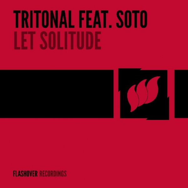 Tritonal feat. Soto - Let Solitude (Air Up There Mix)