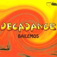 Decadance - Bailemos Single Mix