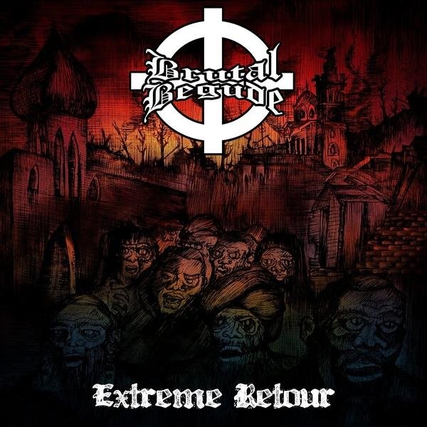 Brutal Begude - Extreme Retour