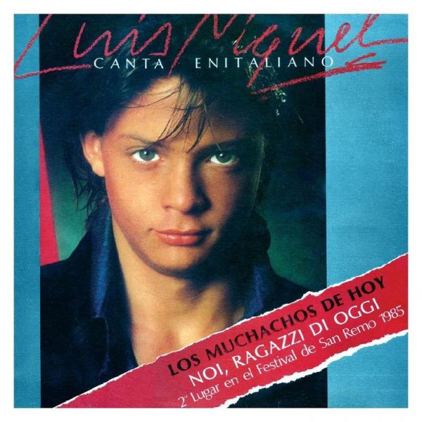 Luis Miguel - Noi Ragazzi Di Oggi