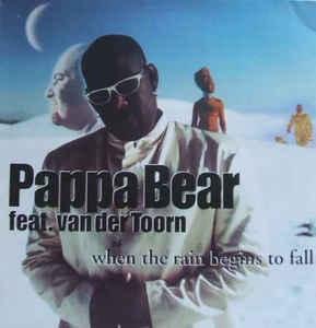 Pappa Bear - When The Rain Begins To Fall