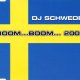 DJ Schwede - Boom... Boom... 2001 (Original DJ Schwede Mix)