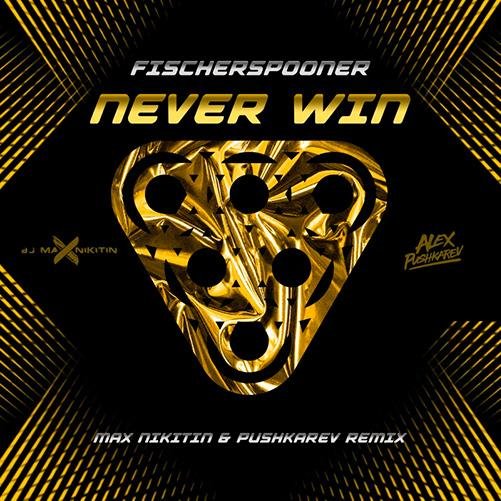 Fischerspooner - Never Win (Max Nikitin & Pushkarev Radio Edit)