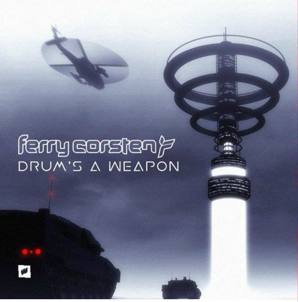 Ferry Corsten - Drum's A Weapon (Extended Mix)