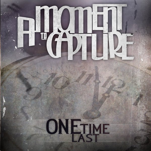 A Moment To Capture - The Last Time