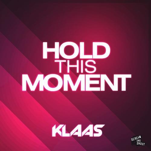 Klaas - Hold This Moment Original Mix