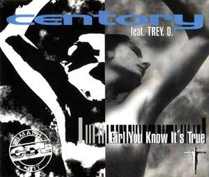 Centory feat. Trey D. - Girl You Know It's True (Radio Version)