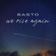 Basto - We Rise Again (Extended Mix)