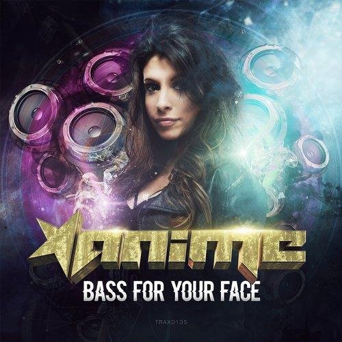 AniMe - Bass For Your Face (Edit)