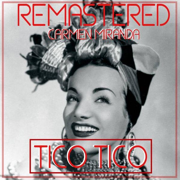 Carmen Miranda - Tico-Tico No Fuba