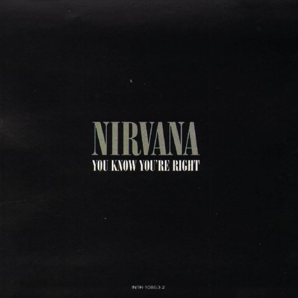 Nirvana - You Know Youre Right