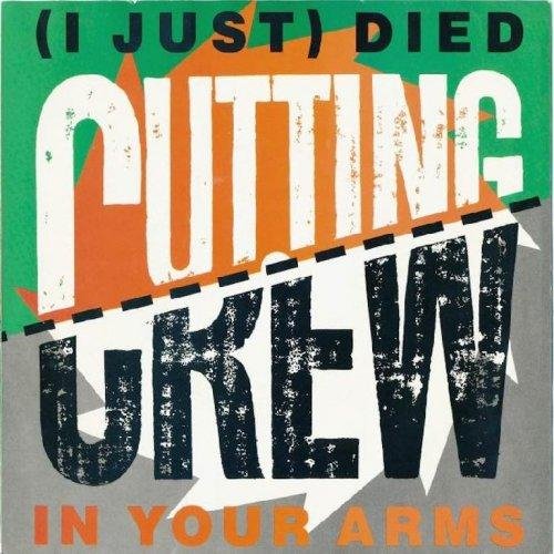 Cutting Crew - I Just Died In Your Arms