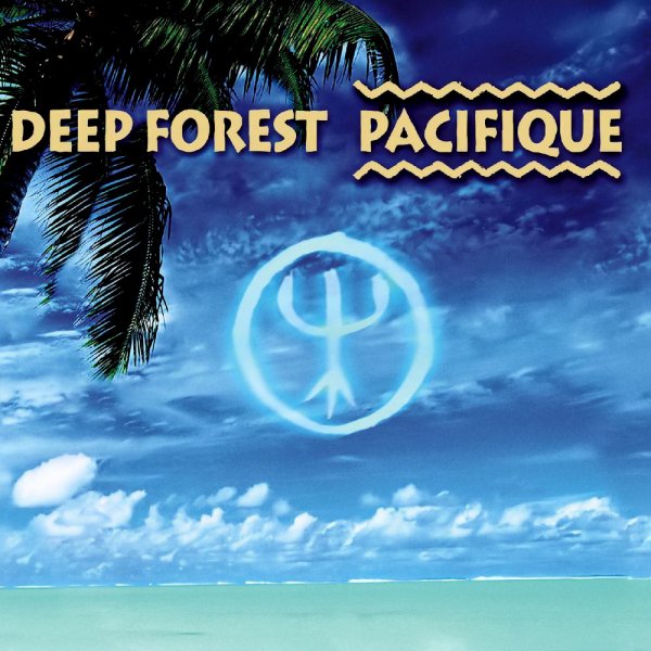 Deep Forest - Pacifique