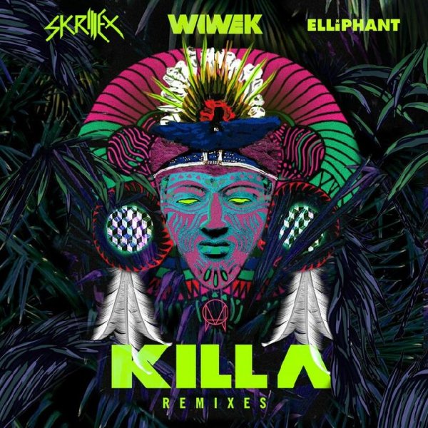 Wiwek/Skrillex/Elliphant - Killa (feat. Elliphant) (Slushii Remix)