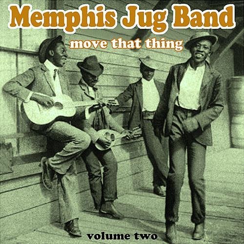 Memphis Jug Band - Move That Thing