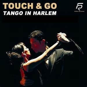 Touch & Go - Tango in Harlem (Dj Fashion & Andrey S.p.l.a.s.h. Remix)