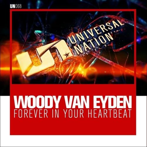 Woody van Eyden - Forever In Your Heartbeat (Extended Mix)