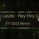 Ken Laszlo - Hey Hey Guy (JTV 2023 Remix)