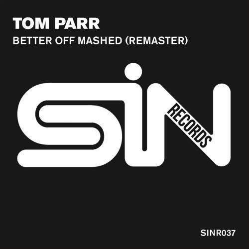 Tom Parr - Better Off Mashed (Remaster)