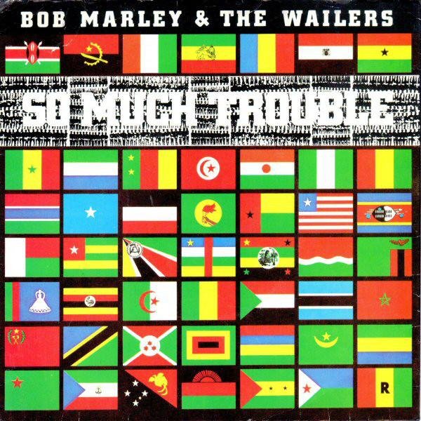 Bob Marley - So Much Trouble In The World