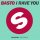 BASTO - I Rave You (Original Mix)