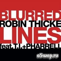 Robin Thicke - Blurred Lines Feat. T.I.  Pharrell