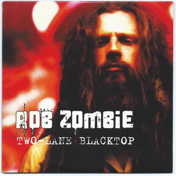 Rob Zombie - Two Lane Blacktop