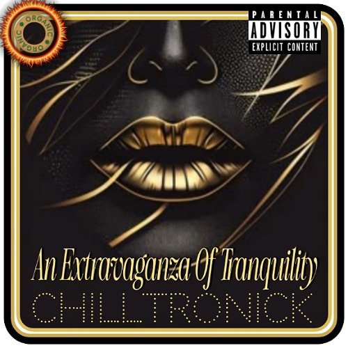 Eugene_Chilltronick - An_Extravaganza_Of_Tranquility