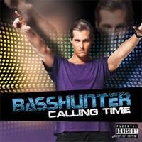 Basshunter  - Calling Time