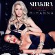 Shakira - Can't Remember To Forget You  (ft. Rihanna)