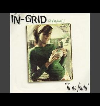 IN-GRID - Tu_es_foutu