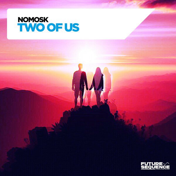 NoMosk - Two Of Us