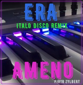 ERA - Ameno (Italo Disco Remix)