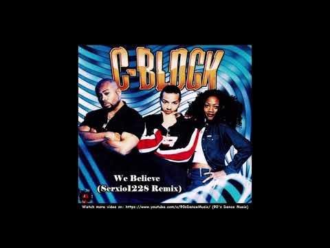 C-Block - We Believe (Serxio1228 Remix)