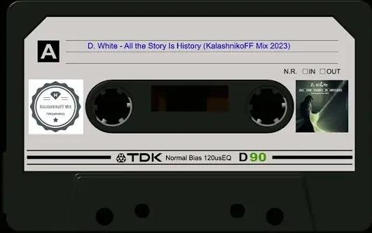 D.White - All the Story Is History (KalashnikoFF Mix 2023)