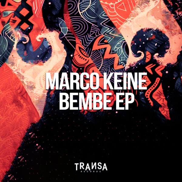 Marco Keine - Bembe EP (Extended Mix)