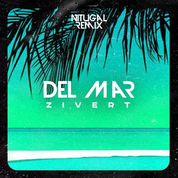 Zivert - DEL MAR (NitugaL Radio Edit)