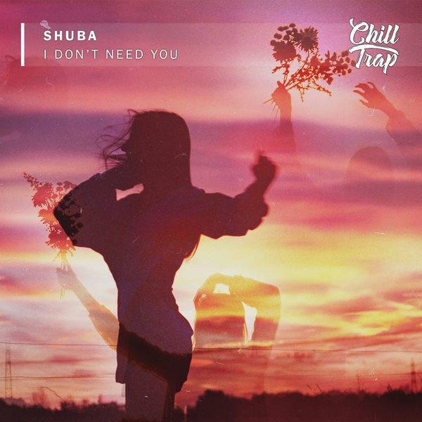 Shuba - I Don't Need You (Original Mix)